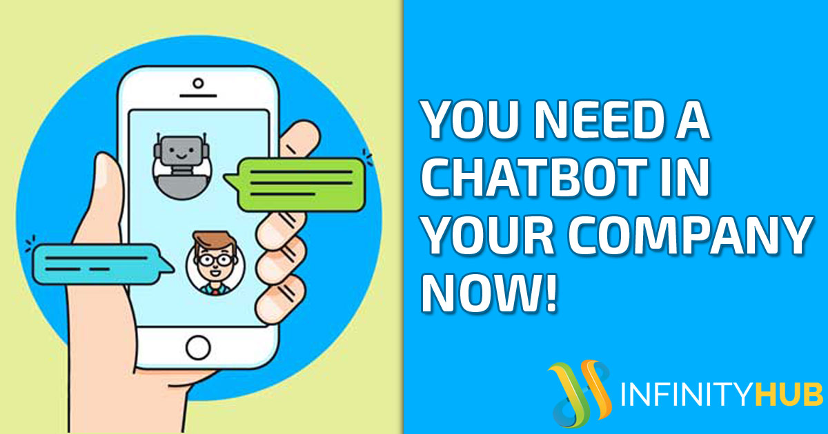 You Need a Chatbot in your Company – Now - Infinity Hub