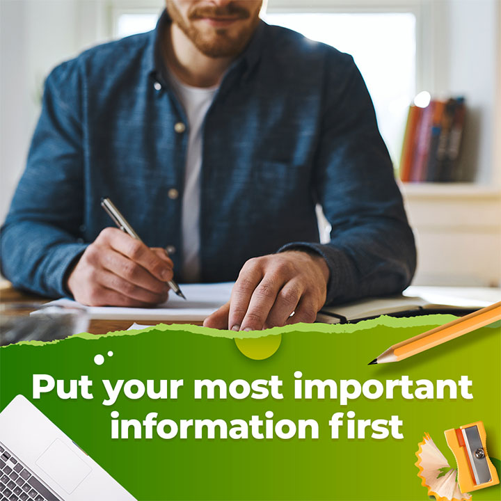 Put Your Most Important Information First