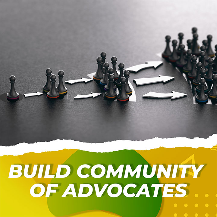 Build Community Of Advocates