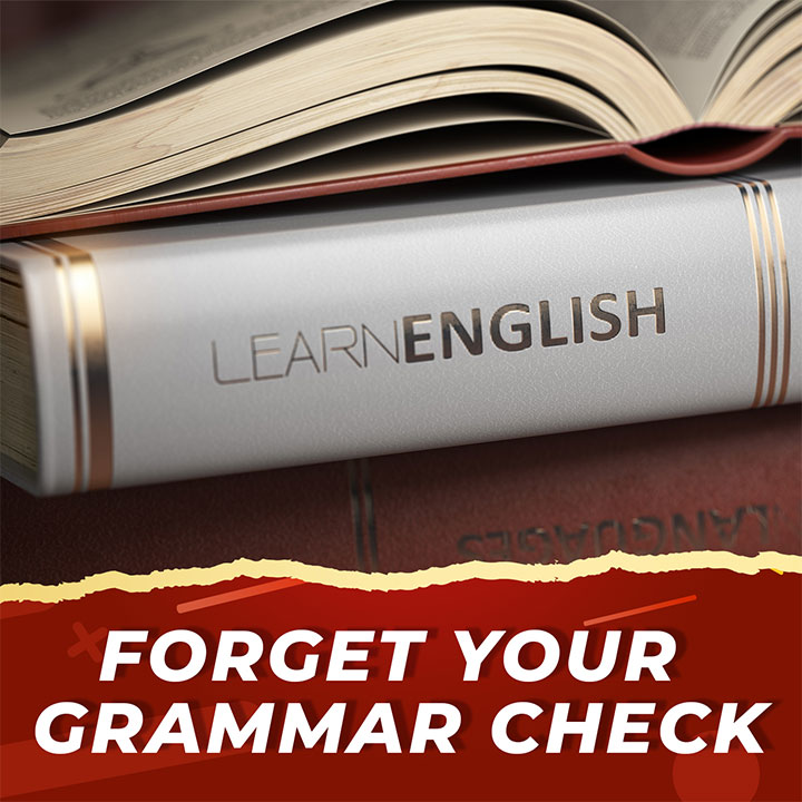 Forget Your Grammar Check