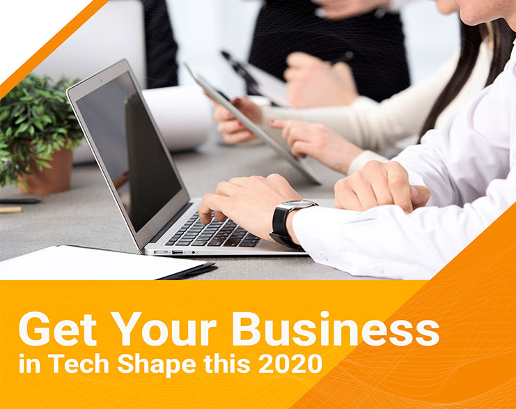 Read More About The Article Get Your Business In Tech Shape This 2020