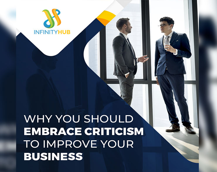 You Are Currently Viewing Why You Should Embrace Criticism To Improve Your Business