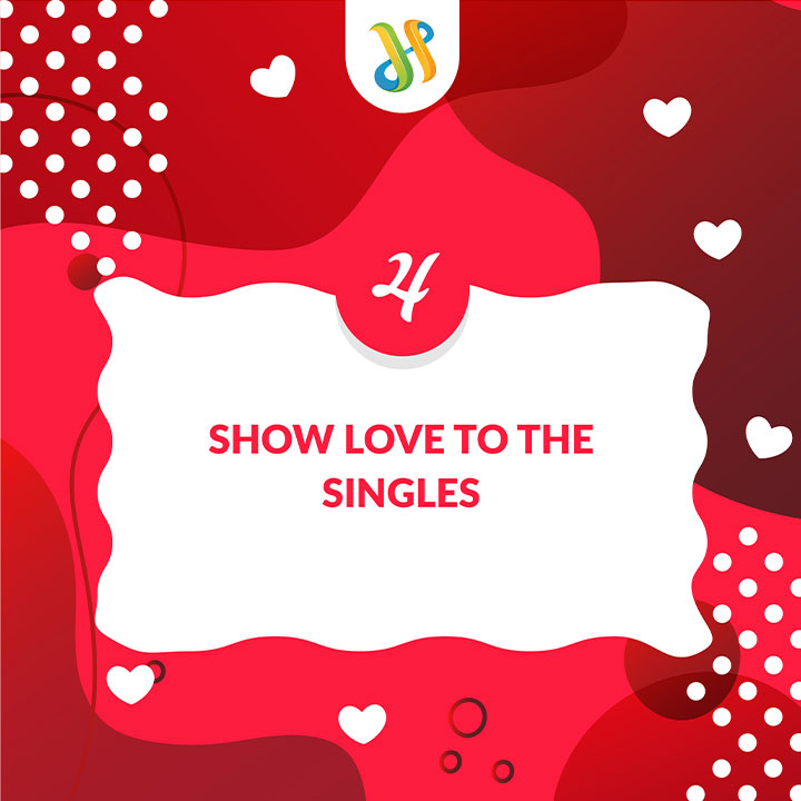 Show Love To The Singles