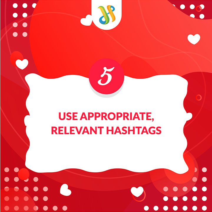 Use Appropriate Relevant Hashtags