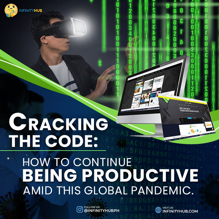 Cracking The Code: How To Continue Being Productive Amid This Global Pandemic